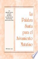 La Palabra Santa para el Avivamiento Matutino - La iglesia como templo de Dios: la meta de la economía