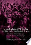 La pandemia de COVID-19 y los cambios en las condiciones de vida