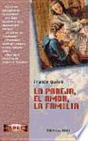 La pareja, el amor, la familia