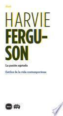 La pasión agotada. Estilos de la vida contemporánea