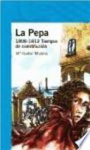 La Pepa, 1808-1812 : tiempos de constitución