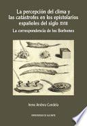 Libro La percepción del clima y las catástrofes en los epistolarios españoles del siglo XVIII