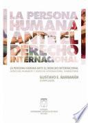 La persona humana ante el derecho internacional