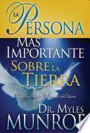 La Persona Mas Importante Sobre La Tierra/ The Most Important Person on Earth