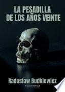 La pesadilla de los años veinte