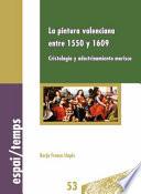 La pintura valenciana entre 1550 y 1609. Cristología y adoctrinamiento morisco