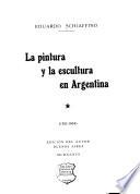 La pintura y la escultura en Argentina