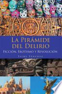 La Pirámide del Delirio