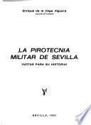 La Pirotecnia Militar de Sevilla