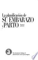 La planificación de su embarazo y parto