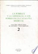 La Pobreza y la asistencia a los pobres en la Cataluña medieval