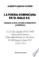 La poesía dominicana en el siglo XX: De la Poesía sorprendida a Entre las soledades, expresiones plurales de lo dominicano, análisis antológico del medio siglo, la Isla necesaria, el Silbo vulnerado y los poetas de 1948 (1947-1961)