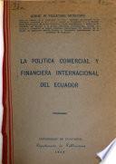 La política comercial y financiera internacional del Ecuador