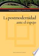 La postmodernidad ante el espejo