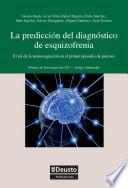 La predicción del diagnóstico de esquizofrenia