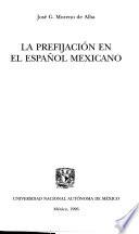 La prefijación en el español mexicano