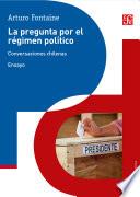 La pregunta por el régimen político