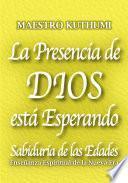 La Presencia de Dios está Esperando