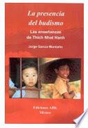 La Presencia del Budismo: las enseñanzas de Thich Naht Hanh