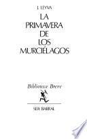 La primavera de los murciélagos