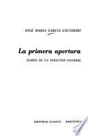 La primera apertura