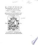 La primera edicion del ingenioso hidalgo Don Quijote de la Mancha: y 2. La obra El Ingenioso hidalgo Don Quijote de la Mancha ; Vol. 3. Las 1633 notas puestas por Juan Eugenio Hartzenbush a la 1a ed. ; Vol. 4. Iconografía de Don Quijote de la Mancha. Reproducción heliográfica y fotográfica de 101 láminas elegidas entre las 60 ed. publicadas del Quijote