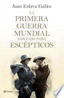 La primera guerra mundial contada para escépticos