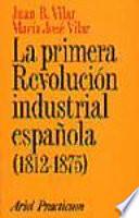 La primera revolución industrial española (1812-1875)