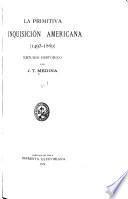 La primitiva inquisición americana (1493-1569)