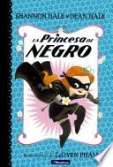 La Princesa de Negro (the Princess in Black)