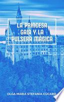 La Princesa Gaia y la Pulsera Màgica