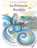 La Princesa Perdida: Cuentos Para Ninos del Rebe Najman de Breslov