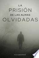 La prisión de las almas olvidadas