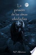 La prisión de las almas olvidadas