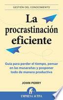 La Procrastinacion Eficiente