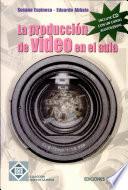 La producción de video en el aula