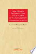 La prohibición de comunicación con la víctima de violencia de género