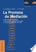 LA PROMESA DE LA MEDIACION