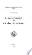 La pronunciación del español en Bogotá