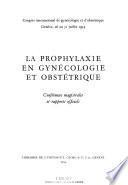 La Prophylaxie en Gynécologie Et Obstétrique