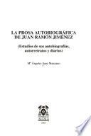 La prosa autobiográfica de Juan Ramón Jiménez