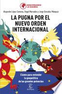 La pugna por el nuevo orden internacional