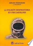 La Pulsion Respiratoria En Psicoanâalisis