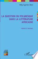 La question du picaresque dans la littérature africaine