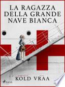 La ragazza della grande nave bianca