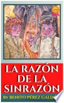LA RAZÓN DE LA SINRAZÓN BY BENITO PÉREZ GALDÓS