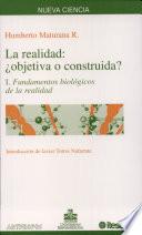 La realidad: objetiva o construida?