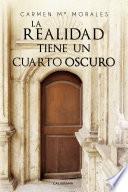 La realidad tiene un cuarto oscuro