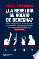 ¿La rebeldía se volvió de derecha?