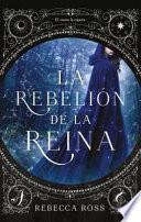 La rebelin de la reina / The Queen's Rising -Book 1